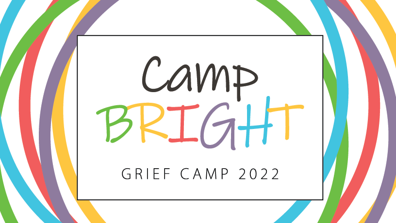 Camp BRIGHT: Grief Camp 2022